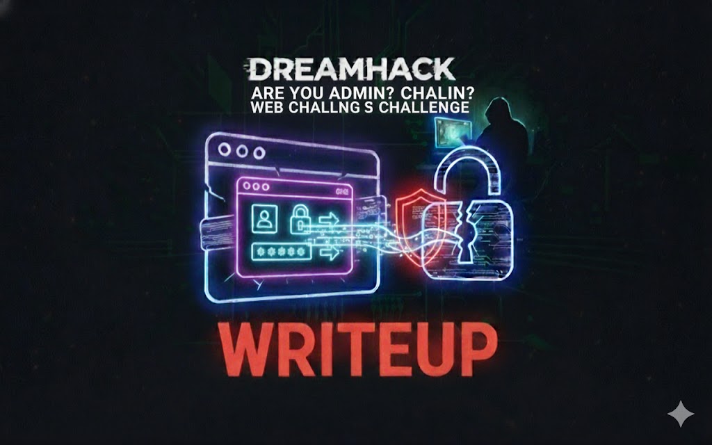 DreamHack - Are you admin? Web Challenge Write-up